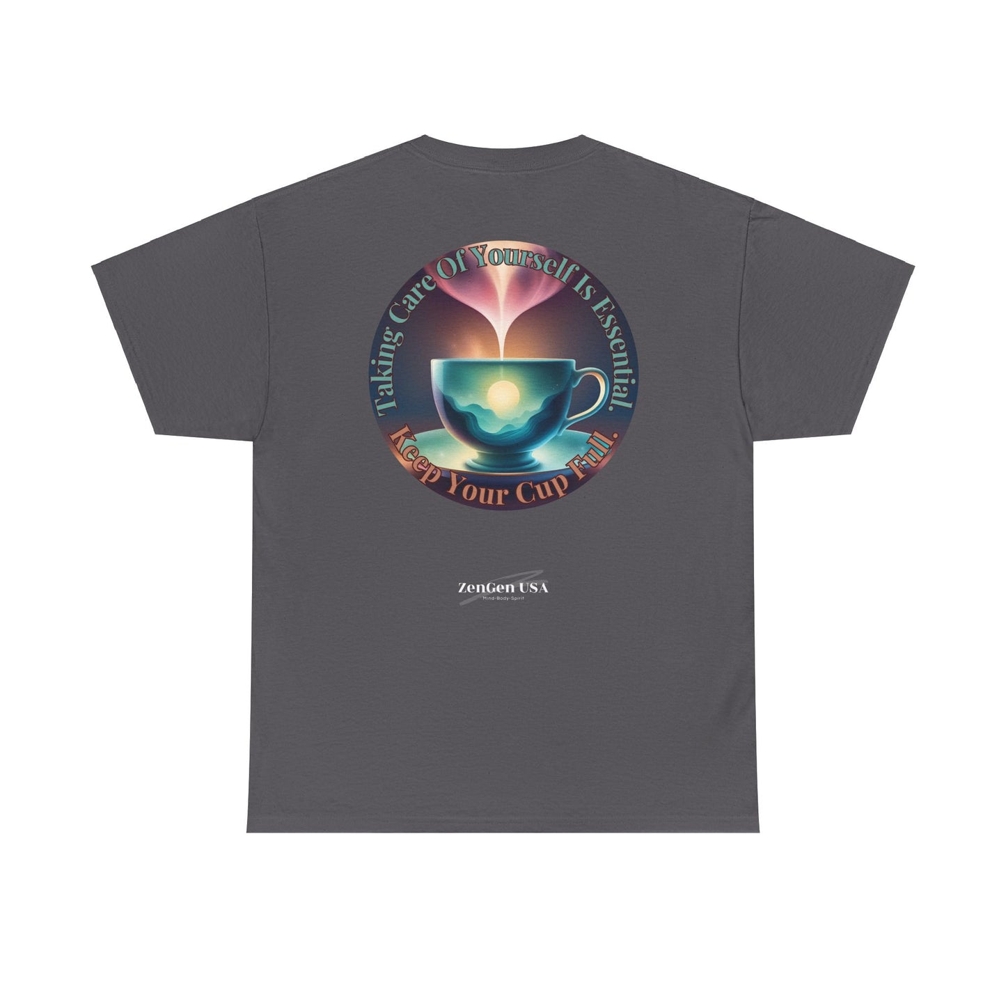 Keep Your Cup Full Unisex Heavy Cotton Zen Graphic Tee | 12 Colors To Choose | ZenGen - ZenGen USA