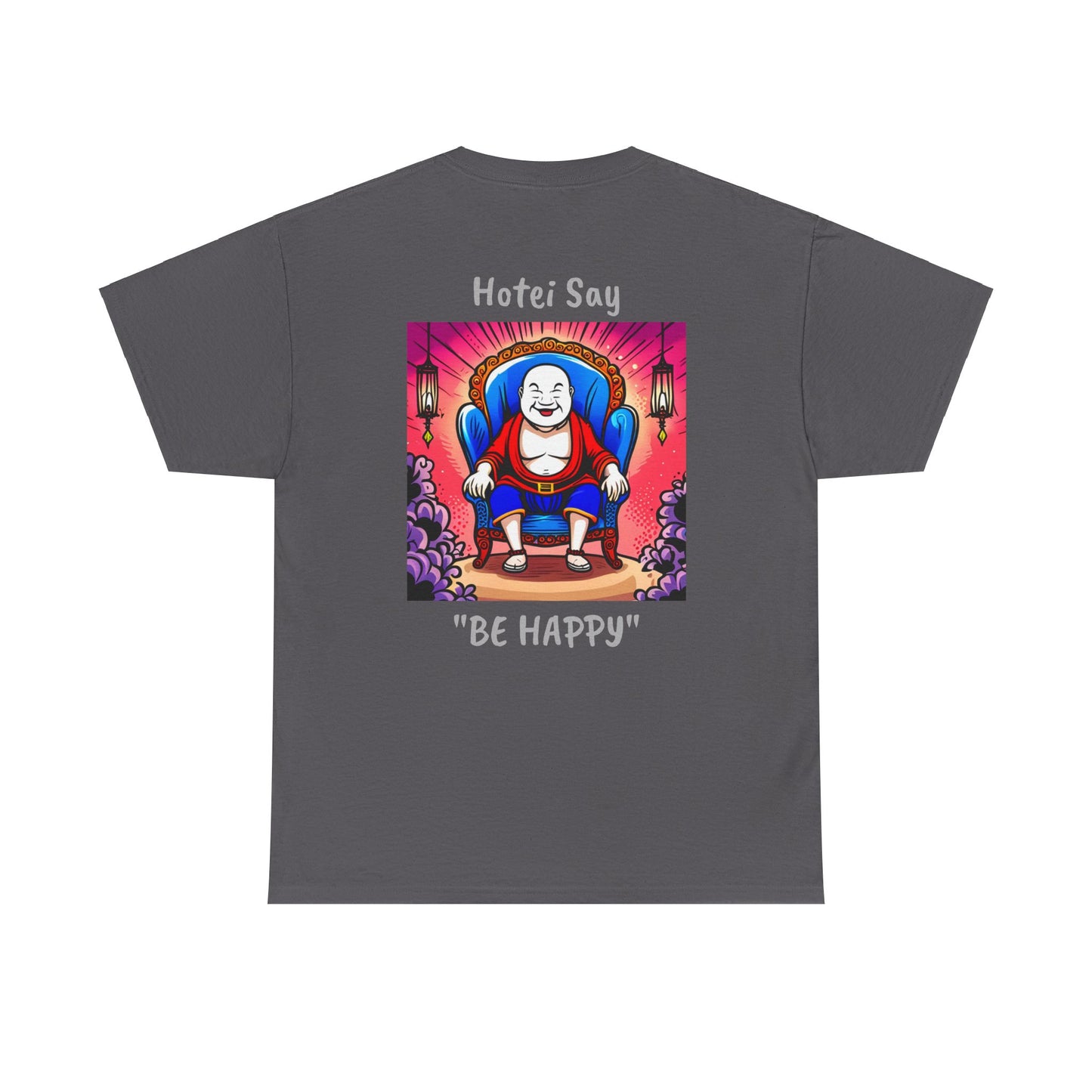 BE HAPPY - Unisex Heavy Cotton Tee - ZenGen USA - Hotei Laughing Buddha